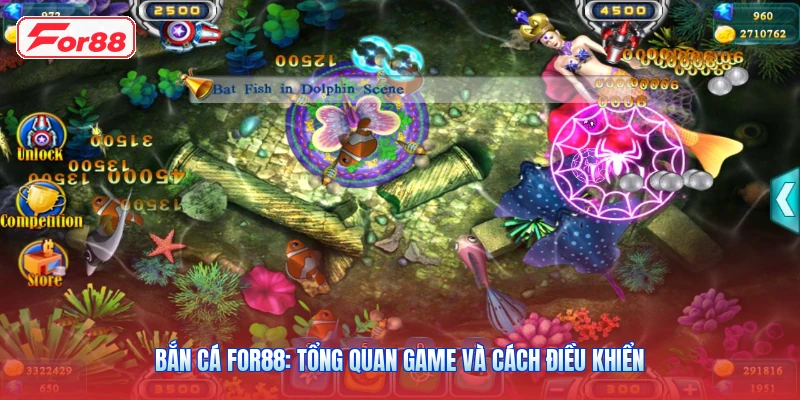 Bắn Cá FOR88: Tổng Quan Game Và Cách Điều Khiển