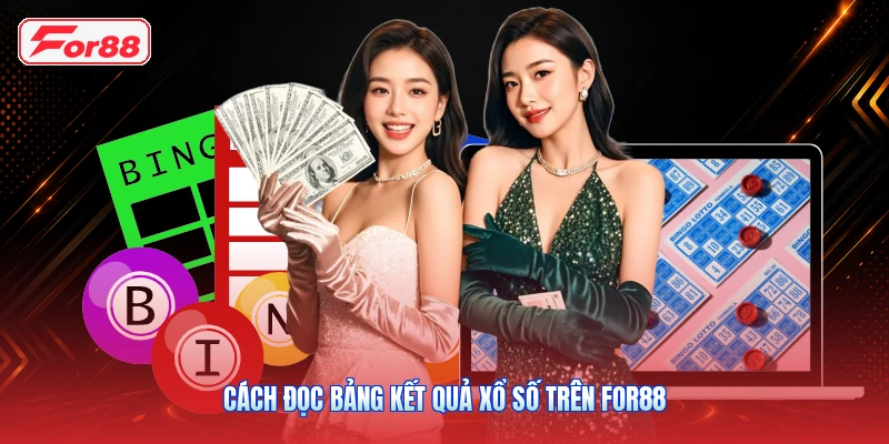 Cách Đọc Bảng Kết Quả Xổ Số Trên FOR88