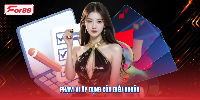 Phạm Vi Áp Dụng Của Điều Khoản