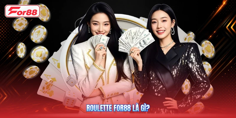 Roulette FOR88 là gì?