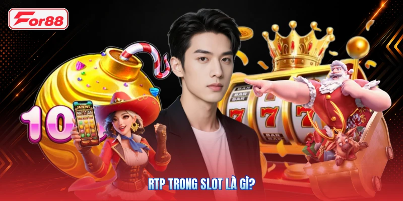 RTP Trong Slot Là Gì?